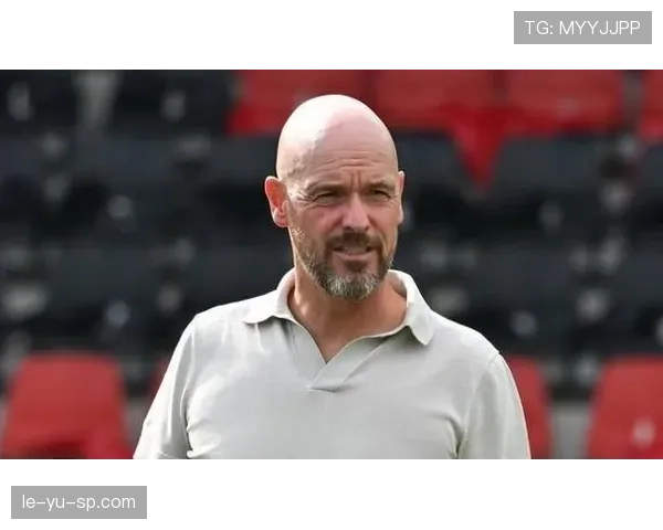 滕哈赫激活中锋新战术，球队进攻火力全开引关注