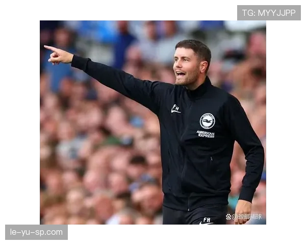 布莱顿主帅运筹帷幄，率队状态回升豪取连胜